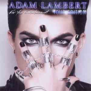 Adam Lambert - For Your Entertainment (Tour Edition)