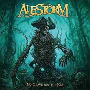 Alestorm - No Grave But The Sea