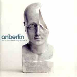 Anberlin - Never Take Friendship Personal