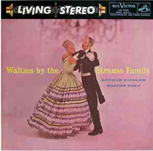 Arthur Fiedler, Boston Pops - Waltzes By The Strauss Family