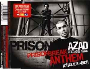Azad Feat. Adel Tawil - Prison Break Anthem (Ich Glaub An Dich)