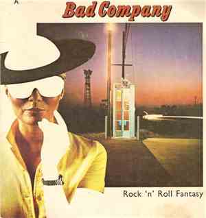 Bad Company  - Rock 'N' Roll Fantasy