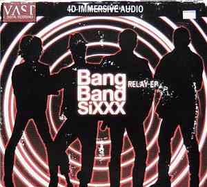 Bang Band SiXXX - Relay EP