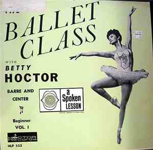 Betty Hoctor - The Ballet Class / Beginner.. Vol. 1