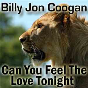 Billy Jon Coogan - Can You Feel The Love Tonight