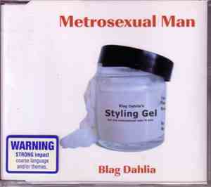 Blag Dahlia - Metrosexual Man