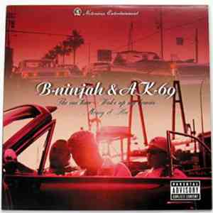 B-Ninjah, AK-69 - The One Time -Wake Up My Homie-