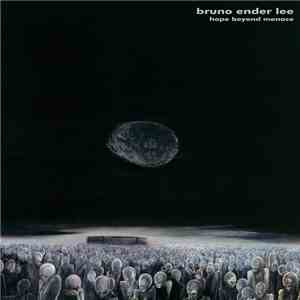 Bruno Ender Lee - Hope Beyond Menace