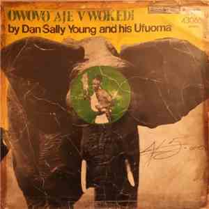 Dan Sally Young and his Ufuoma - Owovo Aje Vwokedi