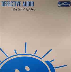 Defective Audio - Sling Shot / Styli Burn