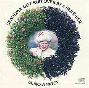 Elmo & Patsy - Grandma Got Run Over By A Reindeer