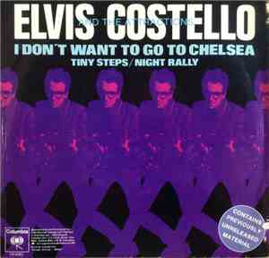 Elvis Costello And The Attractions - I Don't Want To Go To Chelsea / Tiny S ...