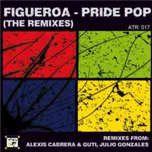 Figueroa  - Pride Pop (The Remixes)