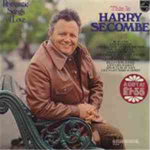 Harry Secombe - This Is Harry Secombe Vol. 2: Romantic Songs Of Love