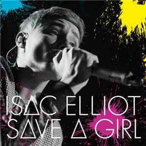 Isac Elliot - Save A Girl