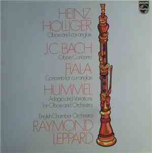 J.C. Bach / Fiala / Hummel / Heinz Holliger, English Chamber Orchestra, Ray ...