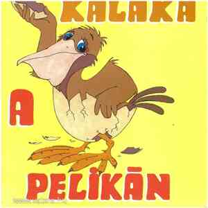 Kaláka - A Pelikán