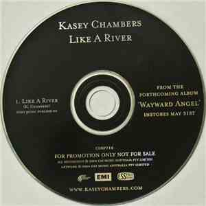 Kasey Chambers - Like A River
