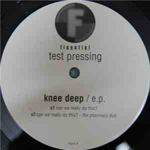 Knee Deep - Can We Really Do This?