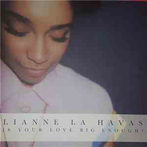 Lianne La Havas - Is Your Love Big Enough?