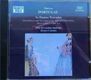 Marcos Portugal – City Of London Sinfonia, Álvaro Cassuto - As Damas Trocadas (The Mistress And The Maid Or The Triumph Of Humility)