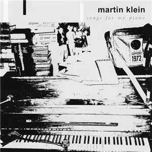 Martin Klein - Songs For My Piano