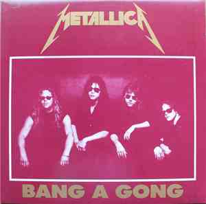 Metallica - Bang A Gong