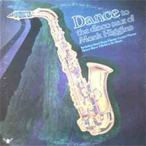 Monk Higgins - Dance To The Disco Sax Of Monk Higgins