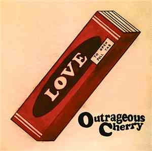 Outrageous Cherry - Our Love Will Change The World
