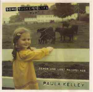 Paula Kelley - Some Sucker's Life, Part 1