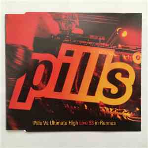 Pills - Pills Vs Ultimate High Live 93 in Rennes