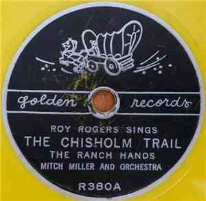 Roy Rogers And Dale Evans - The Chisholm Trail/The Red River Valley
