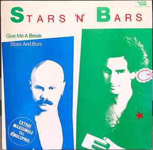 Stars 'N' Bars - Give Me A Break / Star And Bars