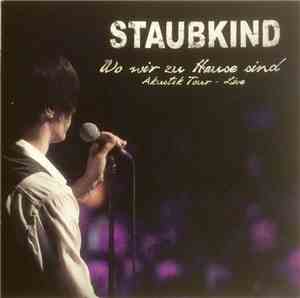 Staubkind - Wo Wir Zu Hause Sind (Akustik Tour - Live)
