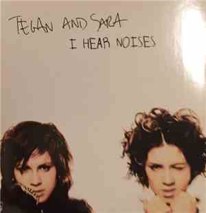 Tegan and Sara - I Hear Noises