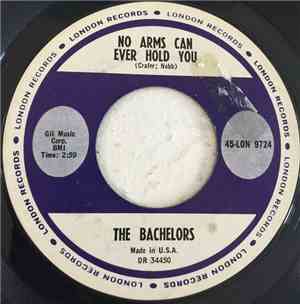The Bachelors - No Arms Can Ever Hold You