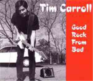 Tim Carroll  - Good Rock From Bad