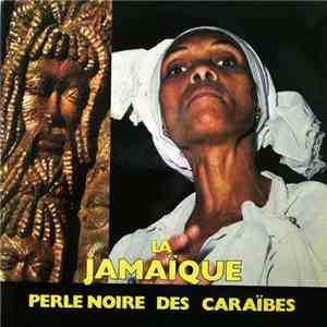 Various - La Jamaïque, Perle Noire des Caraïbes