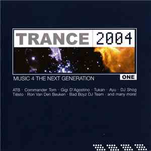 Various - Trance 2004 Vol.1 Music 4 The Next Generation