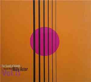 Willy Astor - The Sound Of Islands Vol. 2