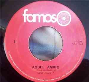 Alci Acosta - Aquel Amigo / Otra Copa