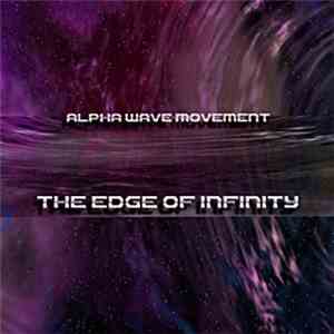 Alpha Wave Movement - The Edge Of Infinity