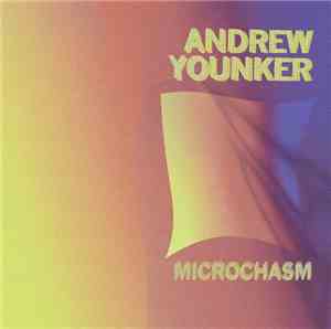 Andrew Younker - Microchasm