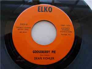 Dean Kohler - Gooseberry Pie / The Next Boy