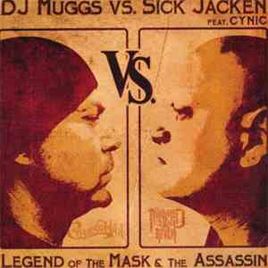 DJ Muggs vs. Sick Jacken feat. Cynic - Legend Of The Mask And The Assassin