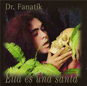 Dr. Fanatik - Ella Es Una Santa