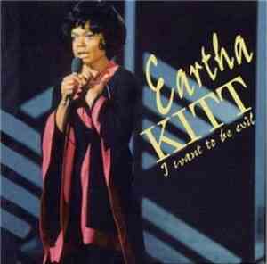 Eartha Kitt - I Want To Be Evil