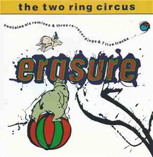 Erasure - The Two Ring Circus