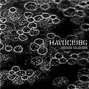 Havoc1986 - Dioxin Clouds