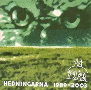 Hedningarna - 1989-2003